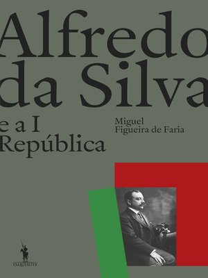 cover image of Alfredo da Silva e a 1ª República